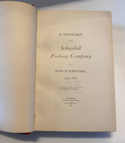 A History of the Schuykill Fishing Company of the State in Schuykill, 1732-1888. “If you look to its antiquity, it is most ancient,— If to its dignity, it is most honorable— If to its jurisdiction, it is most extensive.” Philadelphia: Published by the members of the state in Schuykill. 1889.